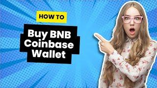 How to Buy BNB on Coinbase Wallet (Easy Step By Step) - 2024