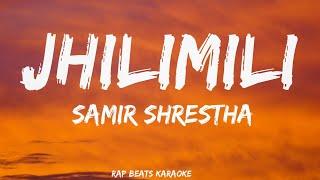 Samir Shrestha - Jhilimili (Lyrics)