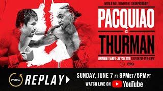 PBC Replay: Manny Pacquiao vs Keith Thurman | Full Televised Fight Card