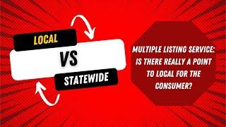 Local versus Statewide Multiple Listing Service (MLS)