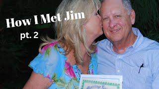 Pt.2 - The Story of Meeting Jim 