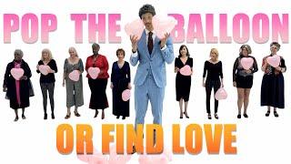 Episode 4 Pop The Balloon or Find Love (SENIOR CITIZENS) - A Real One #love