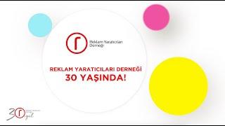 Reklam Yaratıcıları Derneği 30 Yaşında!