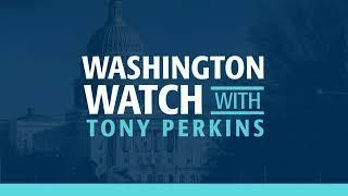 March 11, 2025 - Washington Watch with Tony Perkins