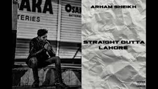 Arham Sheikh - STRAIGHT OUTTA LAHORE | Prod. Classy