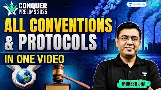 All Environmental Conventions & Protocols in ONE Video! Must-Watch for UPSC Prelims 2025! Mukesh Jha