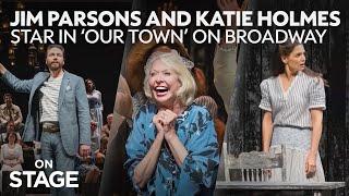 Jim Parsons and Katie Holmes star in new revival of ‘Our Town’ on Broadway | Spectrum News