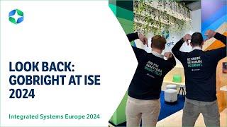 GoBright at @IntegratedSystemsEurope  2024 - the After Movie