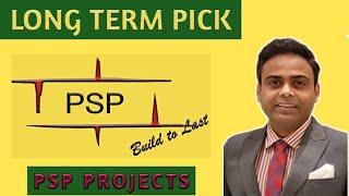 PSP PROJECTS | PSP PROJECTS SHARE | EXPERT OPENION ON PSP PROJECTS | PSP PROJECTS TARGET