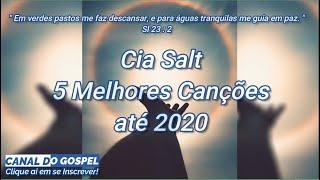 Cia Salt top 5 Melhores Músicas até 2020 playlist