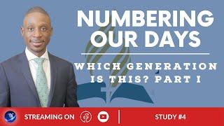 Numbering Our Days - Which Generation is This? | Degradation of Adventism | Our ONLY Remedy