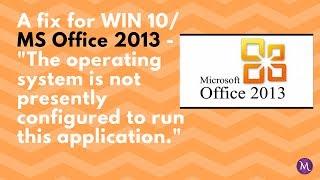 MS Office 2013 / WIN 10 Fix Cannot Access MS Programs