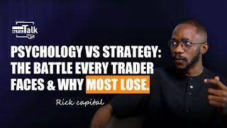 RICK CAPITAL: PSYCHOLOGY VS STRATEGY