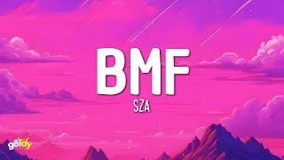 SZA - BMF (LYRICS)