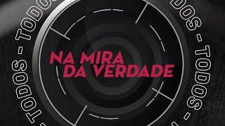 TODOS na mira da Verdade | 2020