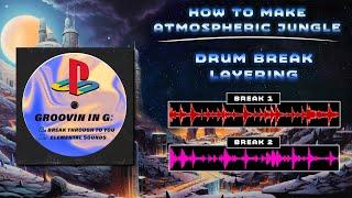 How to make 90s Atmospheric Jungle Pt.2 (Drum Break Layering)