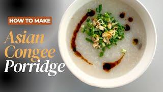 This Rice Congee is Incredibly Healing & Easy to Make |The Frugal Chef