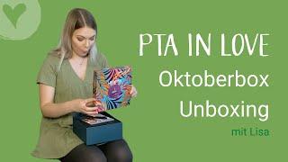 PTA IN LOVE-Oktoberbox Unboxing mit Lisa