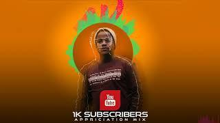 1K Subscribers Appreciation Mix By DJ Tears PLK