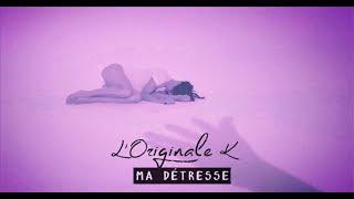 L'Originale K - Ma détresse (Lyrics Video)