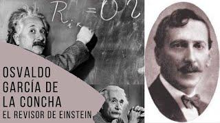 Osvaldo García de la Concha. El Revisor de Albert Einstein