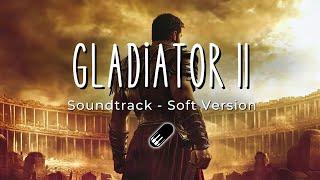 Gladiator II - Soundtrack (Extended) [Soft Version - Sleep, Study, Relax]