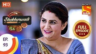 Bhakharwadi - Ep 93 - Full Episode - 19th June, 2019