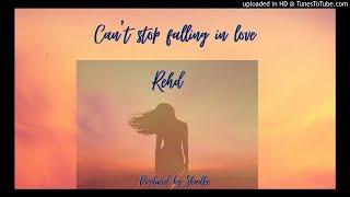 Can't stop falling in love - Rehd (Produced by Shadko)