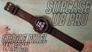 Google Pixel Watch, It's BIGGER and Safer | NEW! Supcase UB Pro Case & Strap