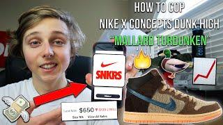 HOW TO COP NIKE SB DUNK HIGH X CONCEPTS "Mallard Turdunken" FOR RETAIL! *Best Method* + RESELL