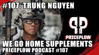 TRUNG NGUYEN: We Go Home Supplements | PricePlow Episode 107