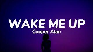 Cooper Alan - Wake me up (Lyrics)