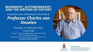 Professor Charles van Onselen - Biography, Autobiography, and the Writing of History