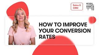 How to Improve Your Conversion Rates in 10 Steps