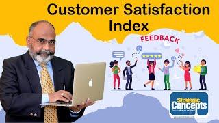 Customer Satisfaction Index I More Customer per Customer I Sanjay Singh