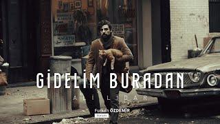 Ali Lidar - Gidelim Buradan “Her şeye sıfırdan başlanabilecek bir yerlere gidelim.”