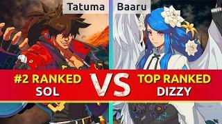 GGST ▰ Tatuma (#2 Ranked Sol) vs Baaru (TOP Ranked Dizzy). High Level Gameplay