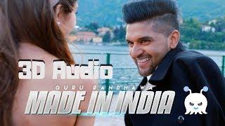 Guru Randhawa - Made in India | 3D Audio | Surround Sound | Use Headphones 