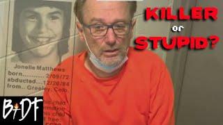 The Stupidity of Steve Pankey - The Abduction of Jonelle Matthews