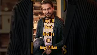 [Part#1] Top 10 Best Movies Of Angl Altan #shorts #youtube #movies #viral