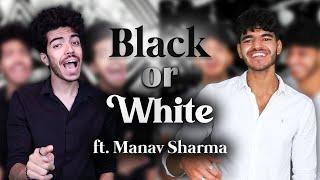 Michael Jackson - Black or White | Acapella Cover ft. Manav Sharma