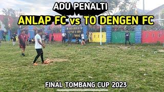 Adu Penalti ANLAP vs TO DENGEN (Final Tombang Cup 2023)