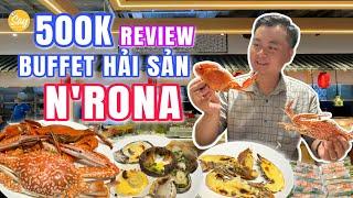 $19 Review The Latest Seafood Buffet in Saigon N'RONA | Full of CRABs, Scallop, Prawn & Sea Urchin