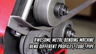 Awesome metal bending machine- bend different profiles, tube, pipe