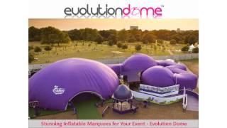 Stunning Inflatable Marquees for Your Event - Evolution Dome