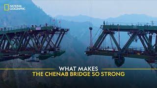 What Makes the Chenab Bridge So Strong? | It Happens Only in India | National Geographic