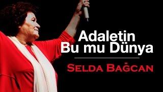 Selda Bağcan - Adaletin Bu mu Dünya