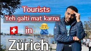 Top 10 tourist mistakes to avoid in Zurich Switzerland