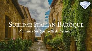 Sublime Italian Baroque: Instrumental Sonatas by Locatelli & Bassani