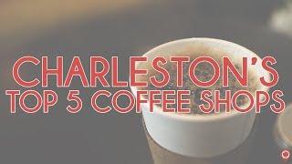 The Top 5 Coffee Shops in Charleston, South Carolina | Lively Charleston | Best of Charleston